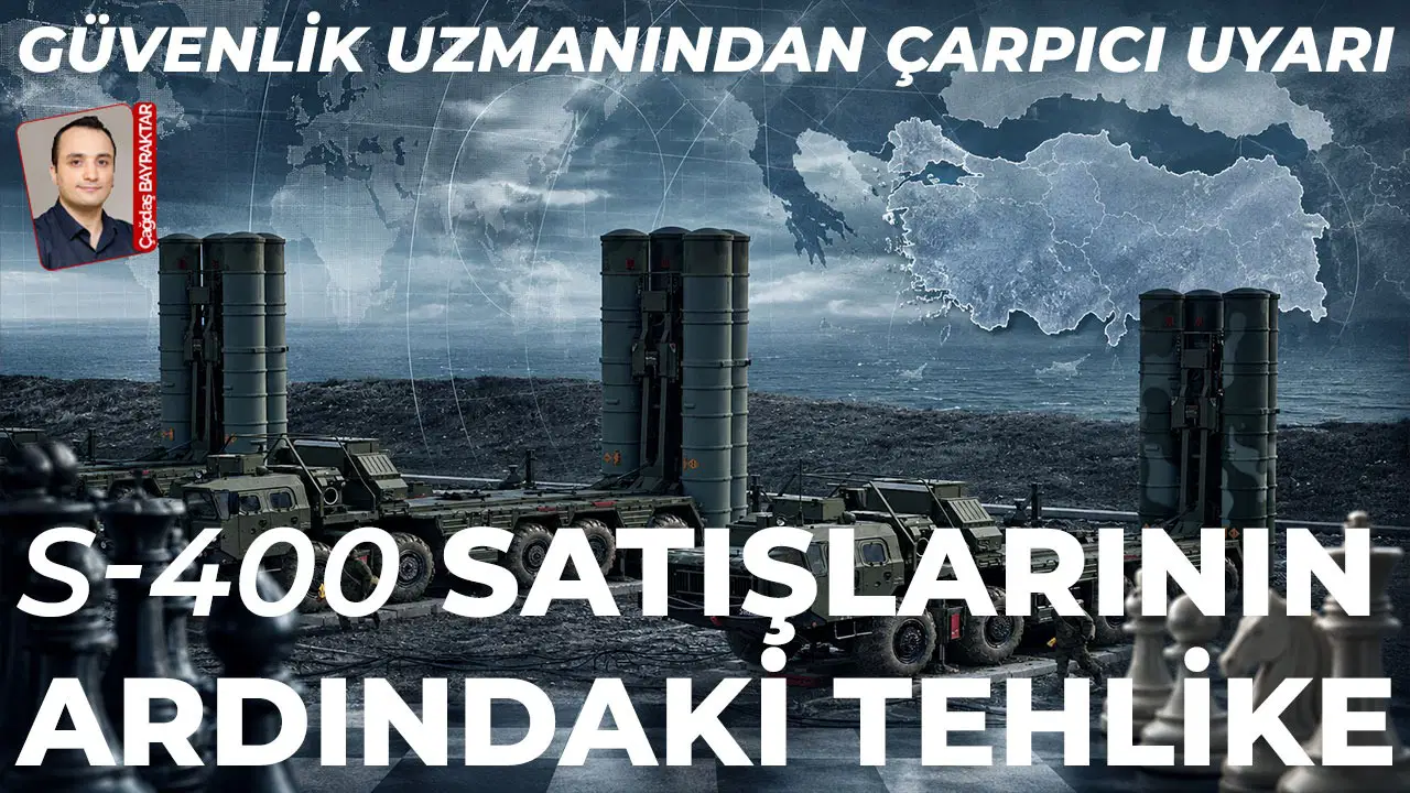 Güvenlik Politikaları Uzmanı Bayır'dan çarpıcı uyarı: 'S-400 satışı egemenlik ihlali olur'