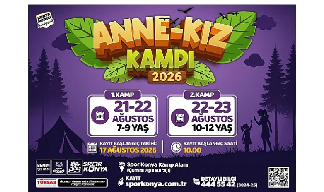 Konya Büyükşehir, Aile Bağlarını Güçlendiren Kamp Buluşmalarına “Anne-Kız Kampı