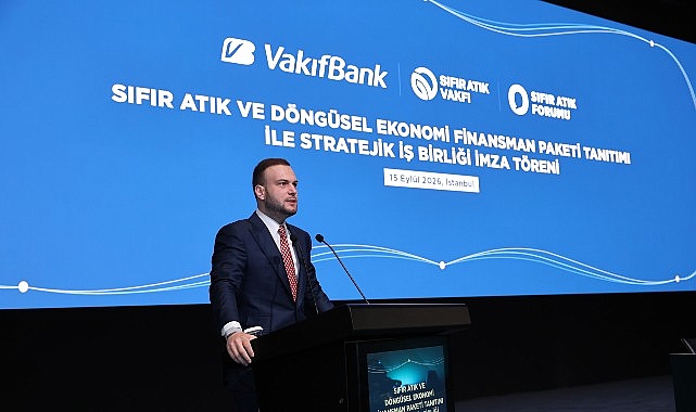 VakıfBank'tan Döngüsel Ekonomiye 10 milyar liralık Finansman Desteği